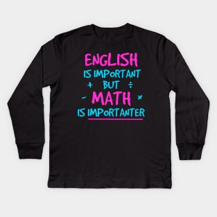 Math is importanter Neon Kids Long Sleeve T-Shirt